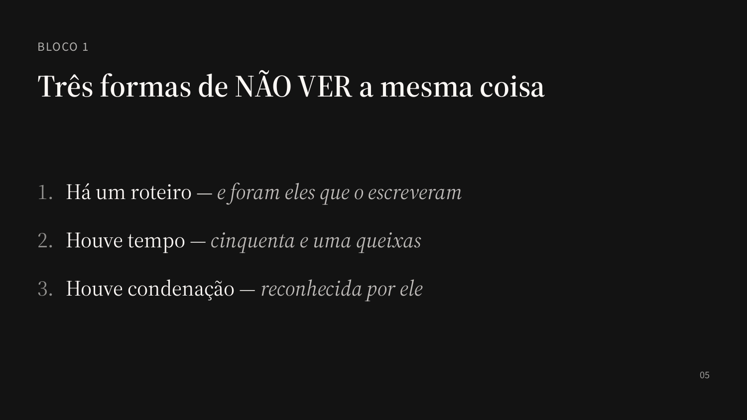 Slide 5: Bloco 1. Os três movimentos