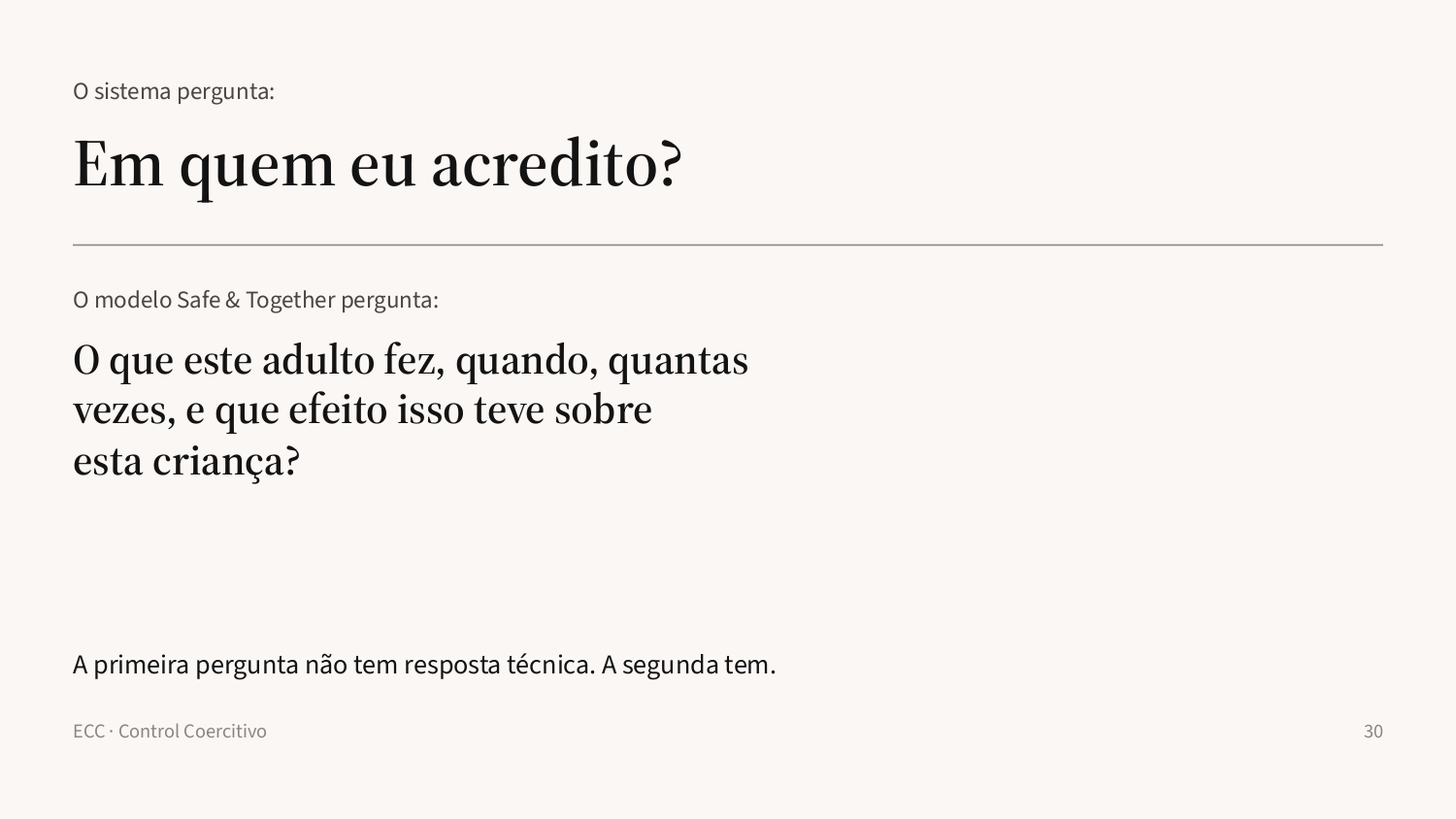 Slide 30: A virada da pergunta