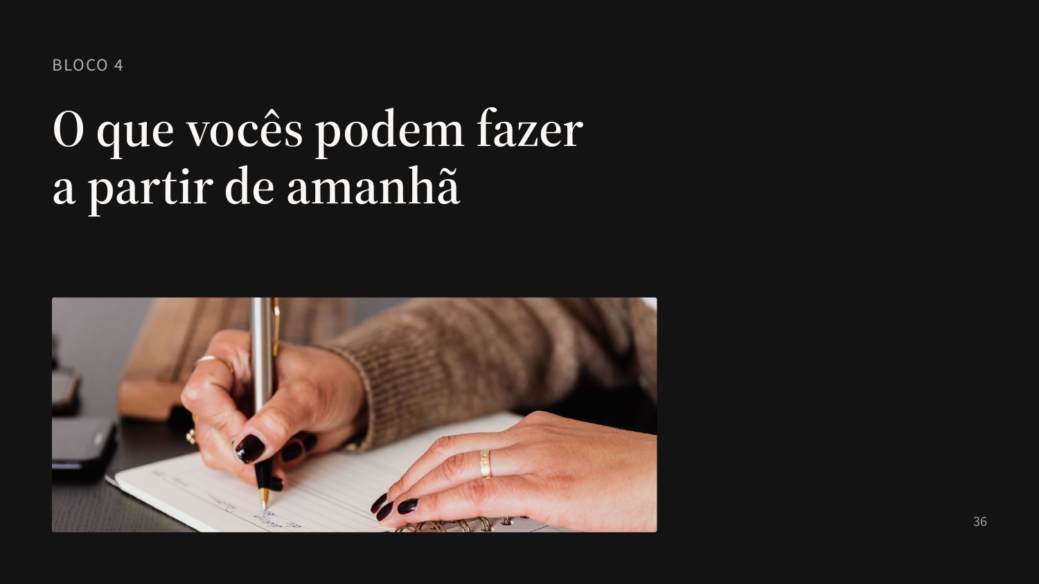 Slide 36: Bloco 4. Propostas de aplicação imediata