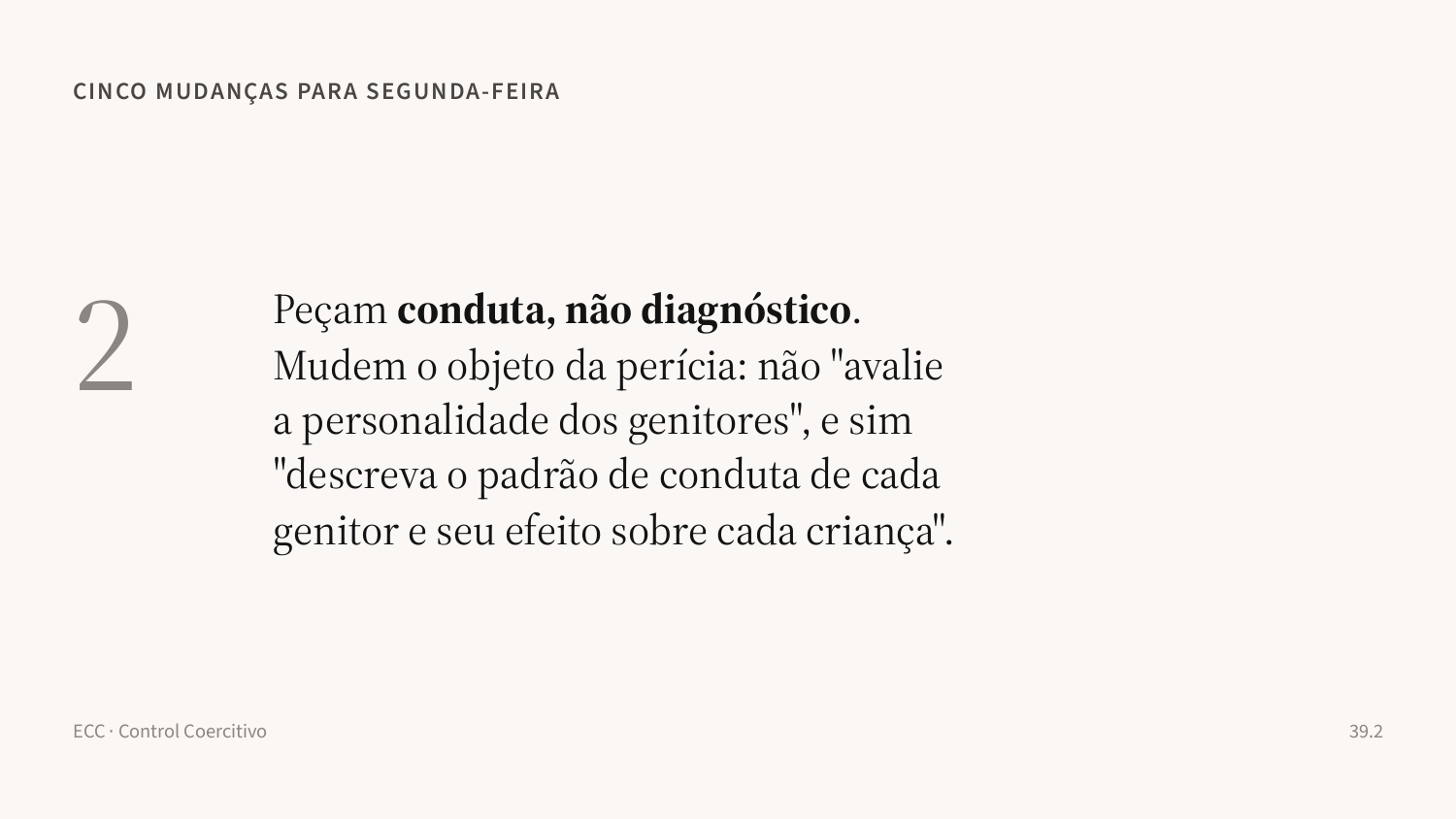 Slide 40: Pedir conduta, não diagnóstico