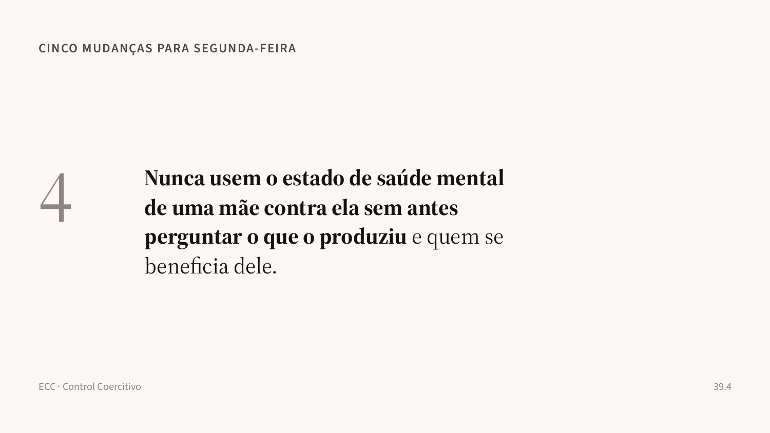 Slide 42: Perguntar o que produziu o estado de saúde mental de uma mãe