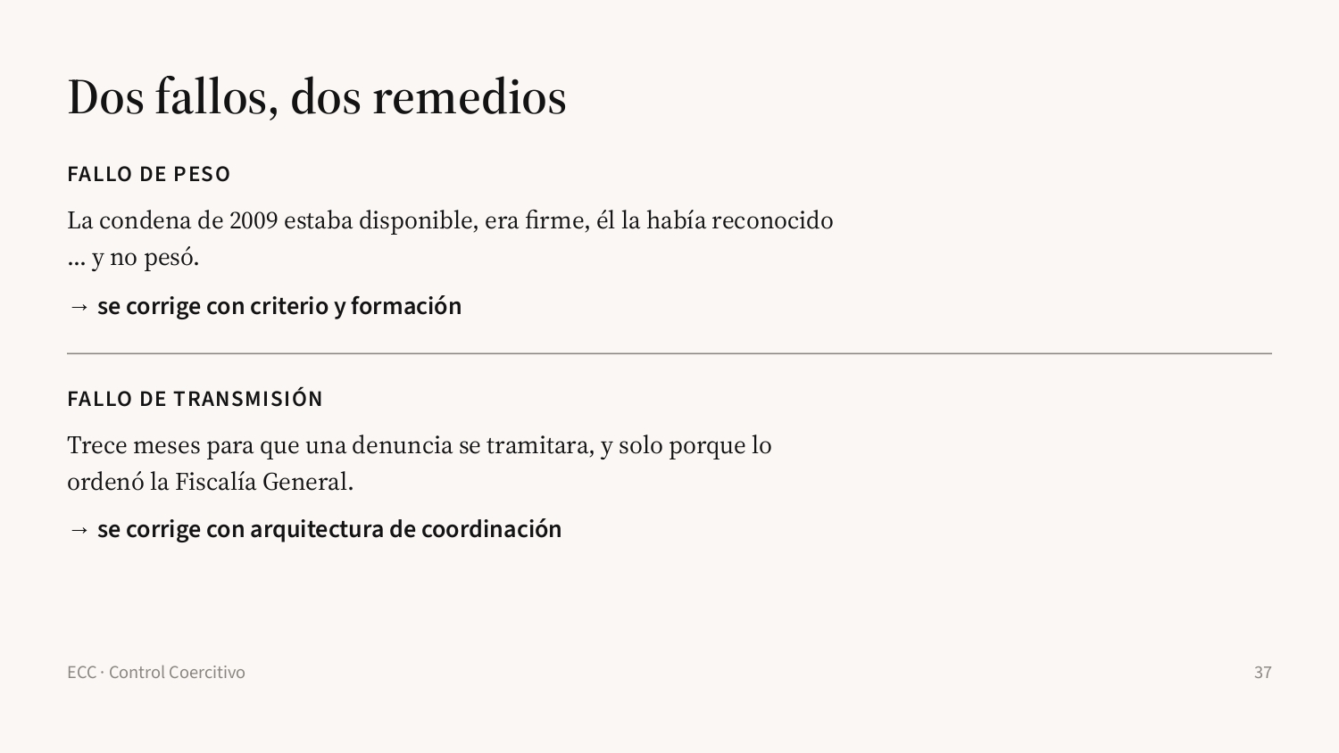 Diapositiva 37: Dos fallos, dos remedios
